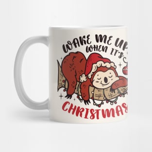 Wake Me Up When It's Christmas | Funny Sleepy Sloth Mug